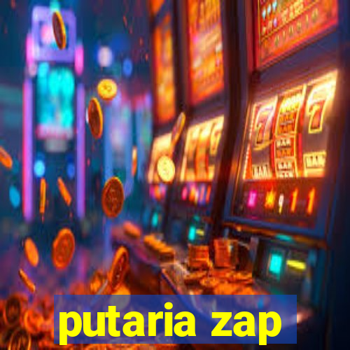 putaria zap