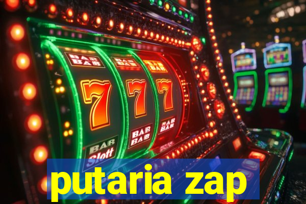 putaria zap