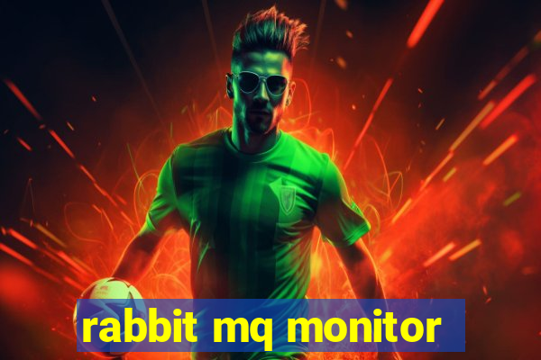 rabbit mq monitor