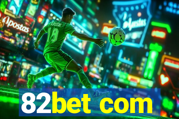 82bet com