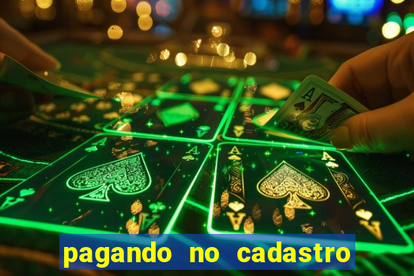 pagando no cadastro sem depósito