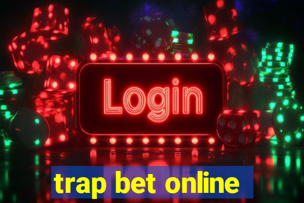 trap bet online