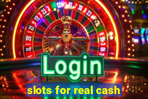 slots for real cash