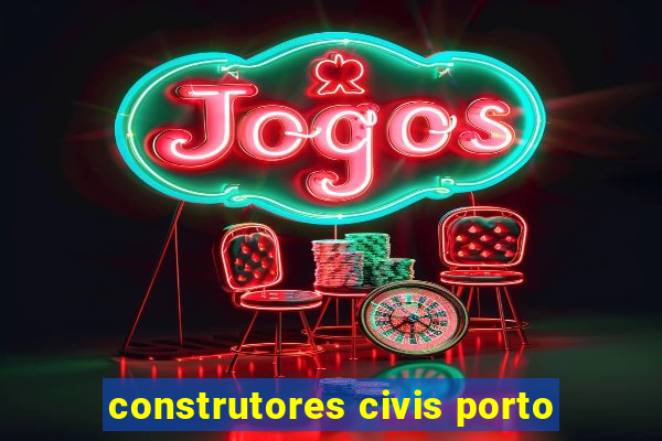 construtores civis porto