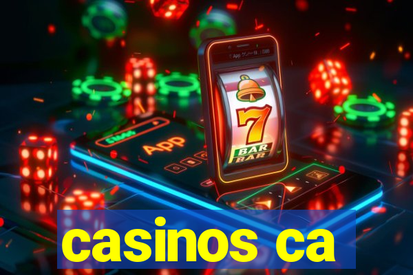 casinos ca