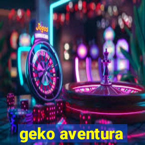 geko aventura