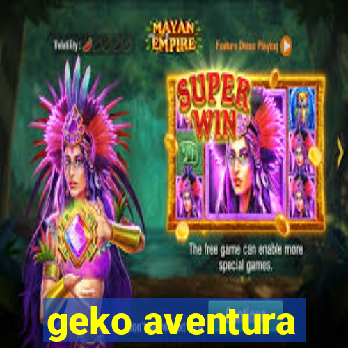 geko aventura