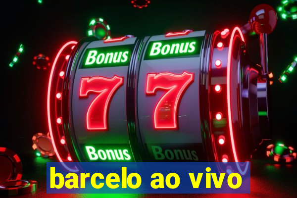 barcelo ao vivo