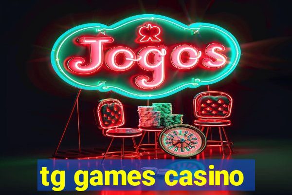 tg games casino