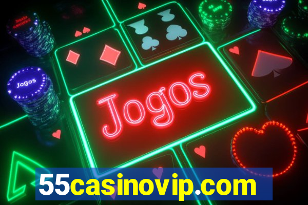 55casinovip.com