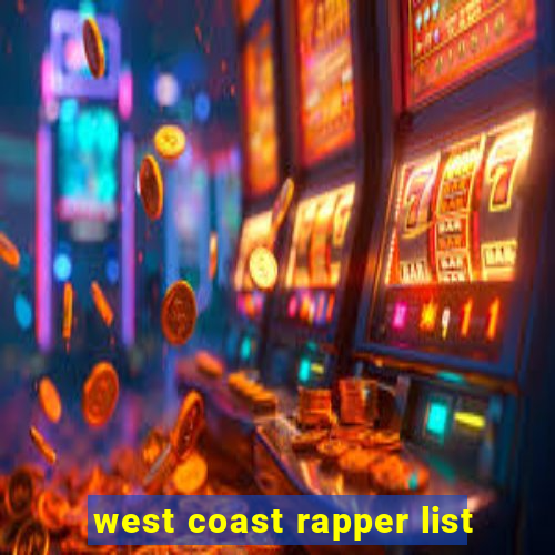 west coast rapper list