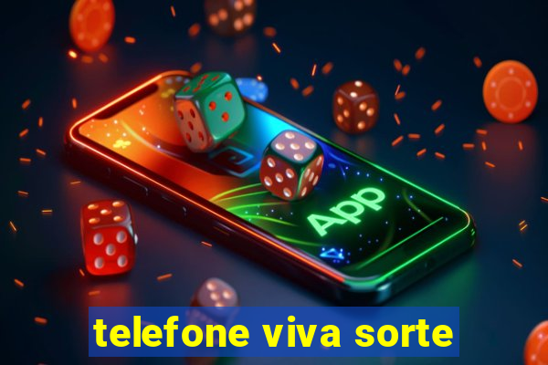 telefone viva sorte