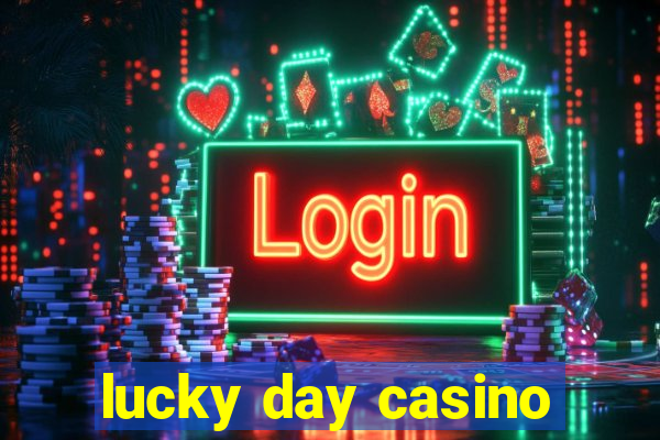 lucky day casino