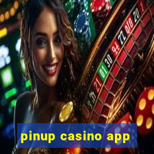 pinup casino app