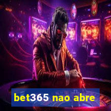 bet365 nao abre