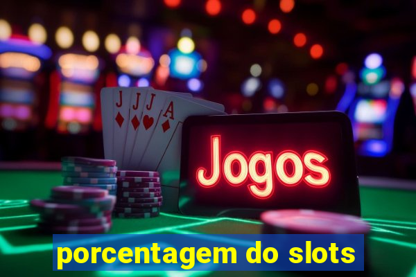 porcentagem do slots