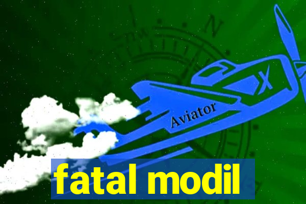 fatal modil