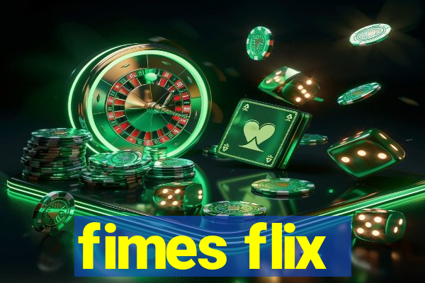 fimes flix