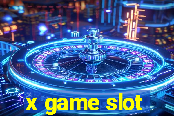 x game slot