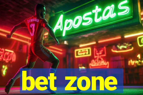 bet zone