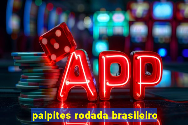 palpites rodada brasileiro