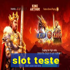 slot teste