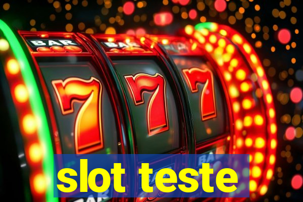 slot teste