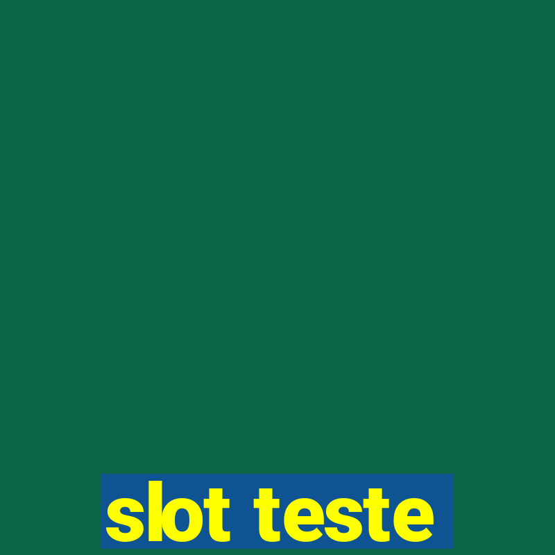 slot teste