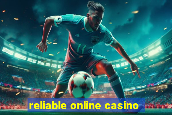 reliable online casino