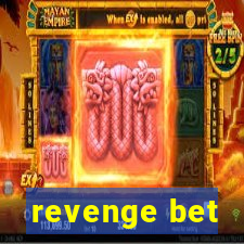 revenge bet