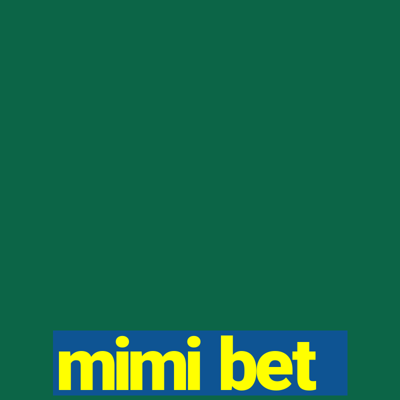 mimi bet