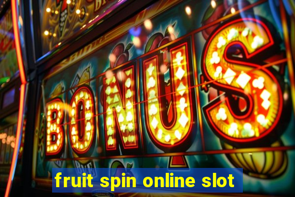 fruit spin online slot