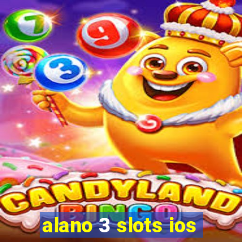 alano 3 slots ios