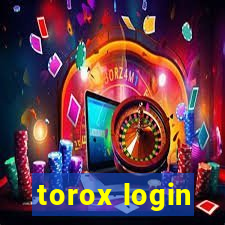 torox login