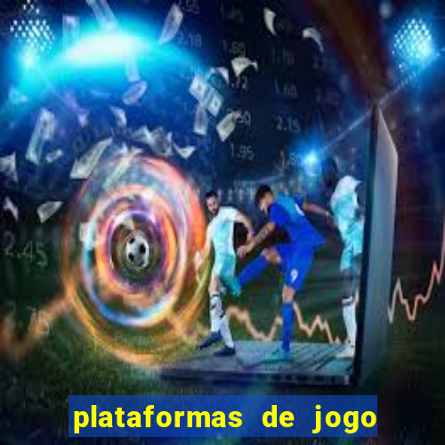 plataformas de jogo para ganhar dinheiro