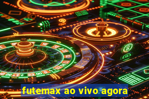 futemax ao vivo agora