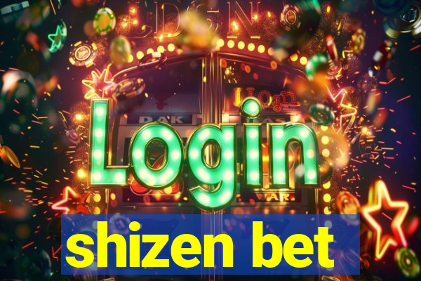 shizen bet