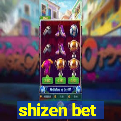 shizen bet