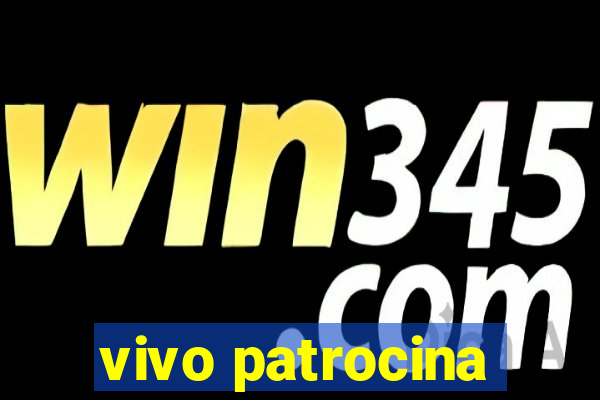 vivo patrocina