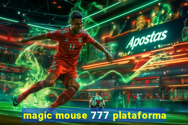 magic mouse 777 plataforma