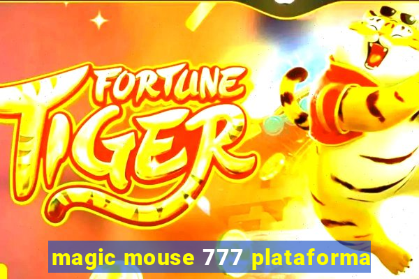 magic mouse 777 plataforma