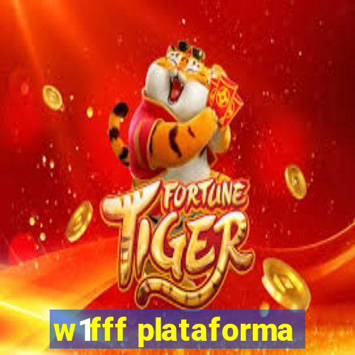 w1fff plataforma