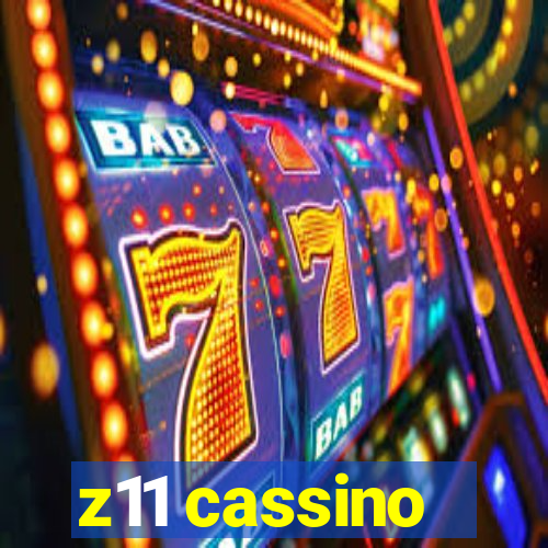 z11 cassino