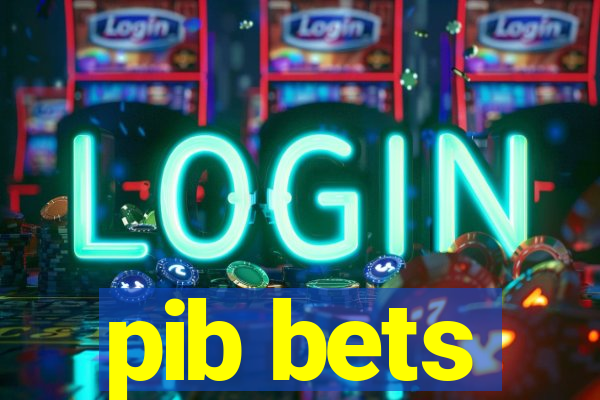 pib bets