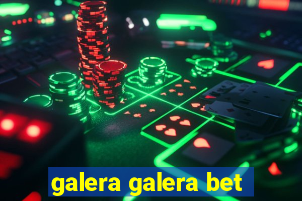 galera galera bet