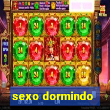 sexo dormindo