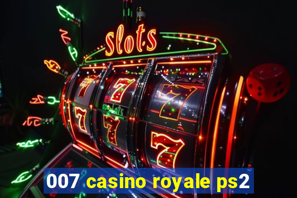 007 casino royale ps2