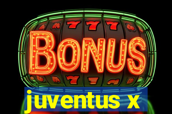 juventus x