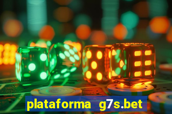 plataforma g7s.bet paga mesmo