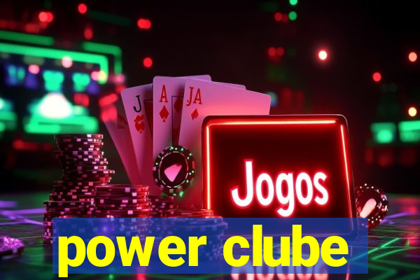 power clube